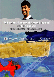 In Loving Memory Of Aman Moudud His Life And Art image