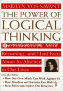 The Power of Logical Thinking: Easy Lessons in the Art of Reasoning...and Hard Facts About Its Absence in Our Lives image