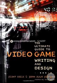 The Ultimate Guide to Video Game Writing and Design image