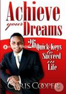 Achieve Your Dreams: 26 Quick Keys to Succeed in Life image