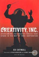 Creativity, Inc. : Overcoming the Unseen Forces That Stand in the Way of True Inspiration image