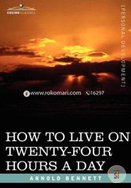 How to Live on Twenty-Four Hours a Day image