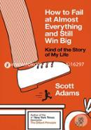 How to Fail at Almost Everything and Still Win Big: Kind of the Story of My Life image