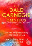 The Dale Carnegie Omnibus (How to Stop Worrying and Start Living/How to Enjoy Your Life and Job) - Vol. 2 image