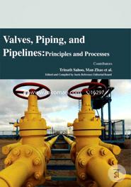 Valves, Piping, and Pipelines: Principles and Processes image