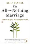 The All-or-Nothing Marriage: How the Best Marriages Work image