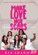 Make Love Not Scars - A Story of Fighting Back and Winning image