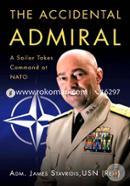 The Accidental Admiral: A Sailor Takes Command at NATO image