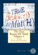 The True Beauty Of Math: Volume 1, The Foundations image
