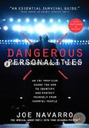 Dangerous Personalities: An FBI Profiler Shows You How to Identify and Protect Yourself from Harmful People  image