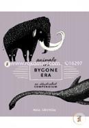Animals of a Bygone Era: An Illustrated Compendium image