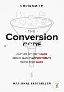 The Conversion Code: Capture Internet Leads, Create Quality Appointments, Close More Sales image
