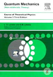 Course Of Theoretical Physics Vol. 3 Quantum Mechanics: Non-Relitavistic Theory image