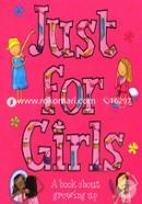 Just For Girls: A Book About Growing Up image