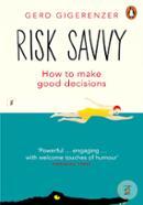Risk Savvy: How To Make Good Decisions image