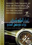 Aiding the Salafee By Way of Principles and Guidelines Related to the Salafee Methodology image