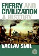 Energy and Civilization – A History