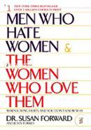 Men Who Hate Women and the Women Who Love Them: When Loving Hurts And You Don't Know Why image