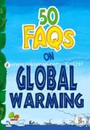 50 FAQs On Global Warming: Know All About Global Warming and Do Your Bit to Limit It image