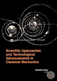 Scientific Approaches And Technological Advancements In Classical Mechanics image