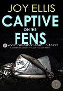 Captive On The Fens A Gripping Crime Thriller Full Of Twists image