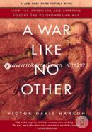 A War Like No Other: How the Athenians and Spartans Fought the Peloponnesian War image