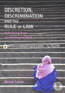 Discretion, Discrimination and the Rule of Law: Reforming Rape Sentencing in India image