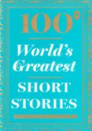 100 World’s Greatest Short Stories