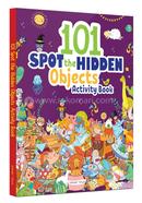 101 SPOT the HIDDEN Objects Activity Book image