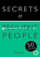 Secrets of Resilient People: 50 Techniques to Be Strong image