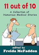 11 Out of 10: A Collection of Humorous Medical Stories image