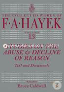 Studies on the Abuse and Decline of Reason: Text and Documents (The Collected Works of F. A. Hayek) image