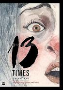 13 Times : Strange Stories to Chill and Thrill image