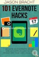 101 Evernote Hacks: Become An Everyone Ninja And Accomplish Any Goal, Smash Any Task, And Crush Life image