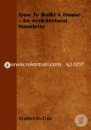 How To Build A House - An Architectural Novelette image