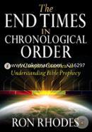 The End Times in Chronological Order: A Complete Overview to Understanding Bible Prophecy image