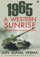 1965 A WESTERN SUNRISE INDIA'S WAR WITH PAKISTAN image