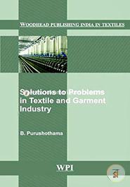 Solutions to Problems in Textile and Garment Industry (Woodhead Publishing India in Textiles) image