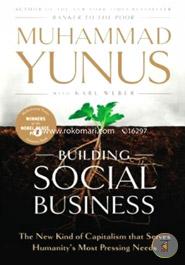 Building Social Business - The New Kind of Capitalism that Serves Humanitys Most Pressing Needs image