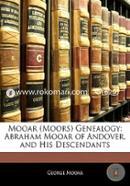 Mooar (Moors) Genealogy: Abraham Mooar of Andover, and His Descendants image