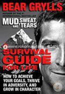 A Survival Guide for Life: How to Achieve Your Goals, Thrive in Adversity, and Grow in Character image