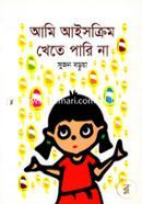 Ami Icecream Khete Pari Na image