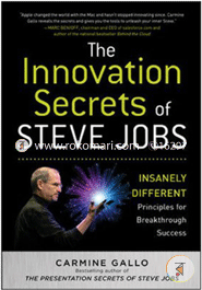The Innovation Secrets of Steve Jobs: Insanely Different Principles for Breakthrough Success image