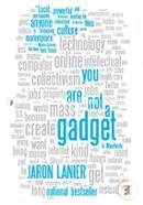 You Are Not a Gadget: A Manifesto image