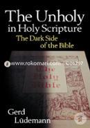 The Unholy in Holy Scripture: The Dark Side of the Bible image