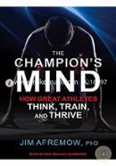 The Champion's Mind: How Great Athletes Think, Train, and Thrive image