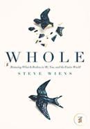 Whole: Restoring What Is Broken in Me, You, and the Entire World image