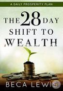 The 28 Day Shift To Wealth: A Daily Prosperity Plan image