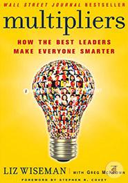Multipliers: How the Best Leaders Make Everyone Smarter image