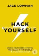 Hack Yourself: Unlock your hidden potential and release it to the world image